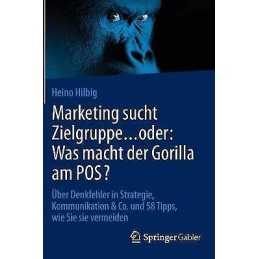 Marketing sucht Zielgruppe ... oder: Was macht der Gorilla am... - 9783658077266