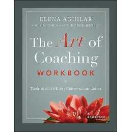 The Art of Coaching Workbook - 9781119758990