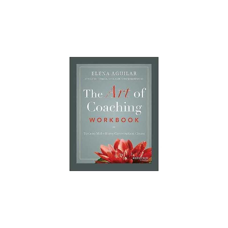The Art of Coaching Workbook - 9781119758990