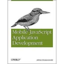 Mobile JavaScript Application Development - 9781449327859