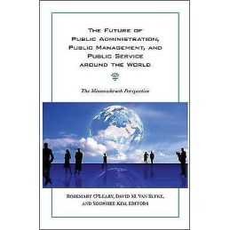 The Future of Public Administration around the World - 9781589017115