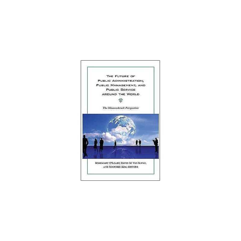 The Future of Public Administration around the World - 9781589017115
