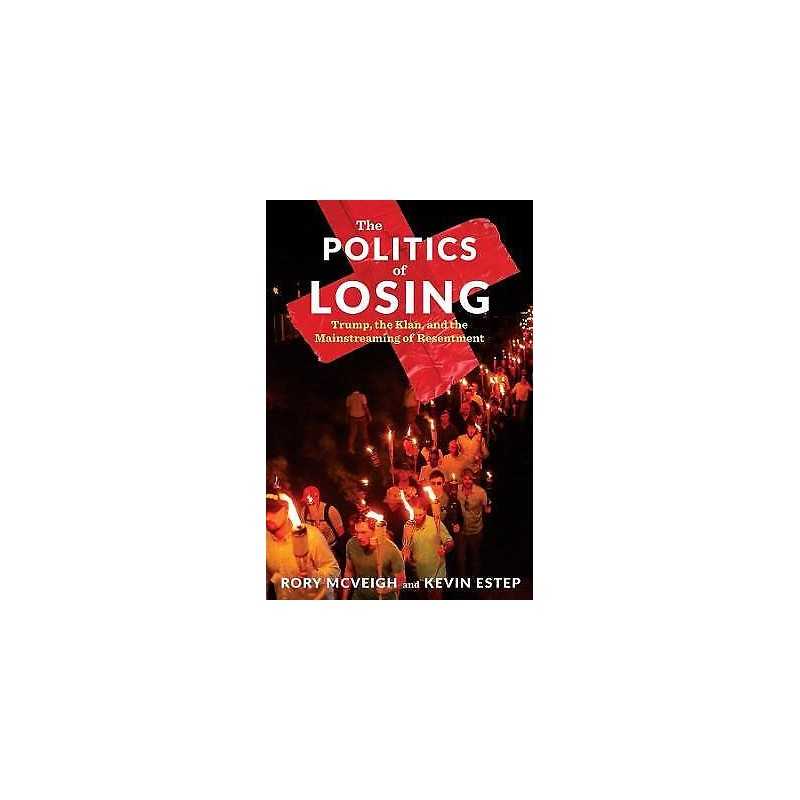 The Politics of Losing - 9780231190077
