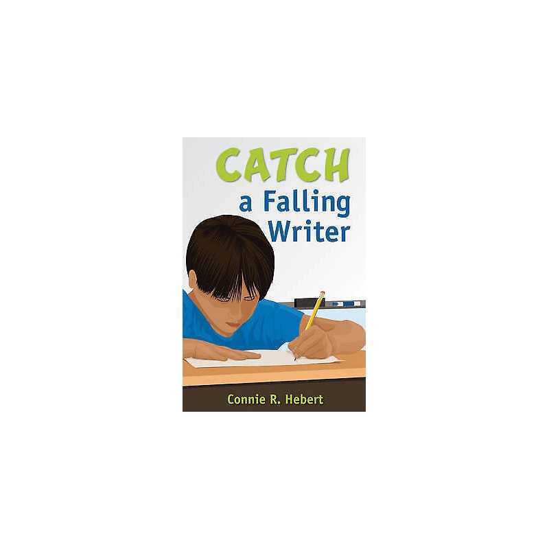 Catch a Falling Writer - 9781412968669