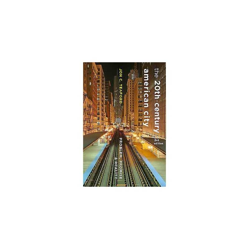 The Twentieth-Century American City - 9781421420387