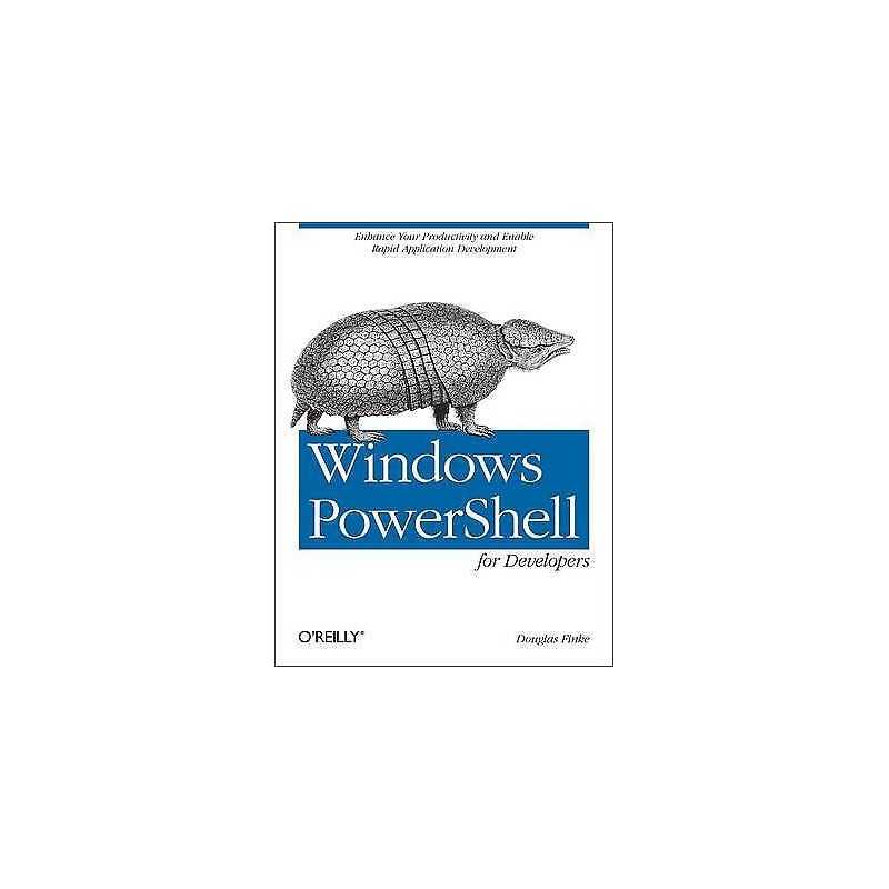 Windows PowerShell for Developers - 9781449322700
