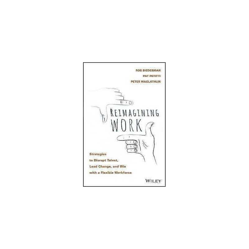 Reimagining Work - 9781119389569