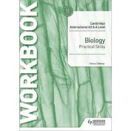 Cambridge International AS & A Level Biology Practical Skills... - 9781510482869