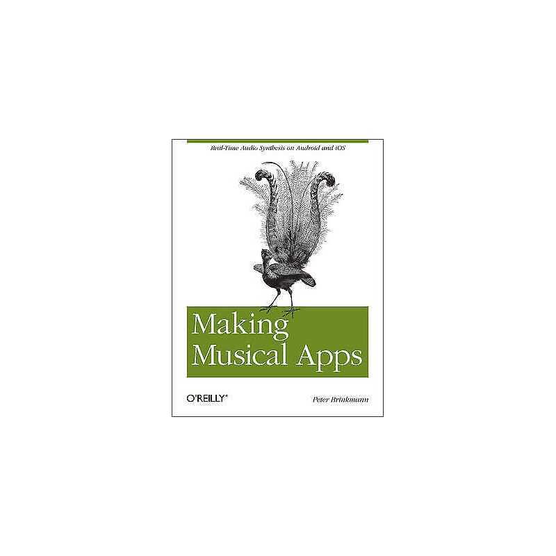 Making Musical Apps - 9781449314903