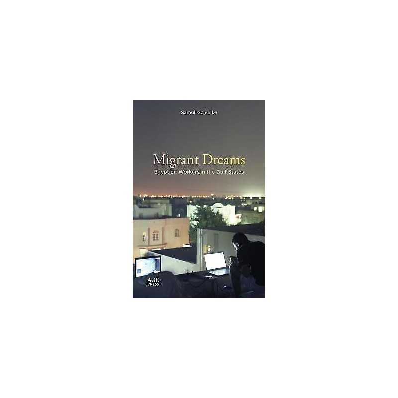 Migrant Dreams - 9789774169564