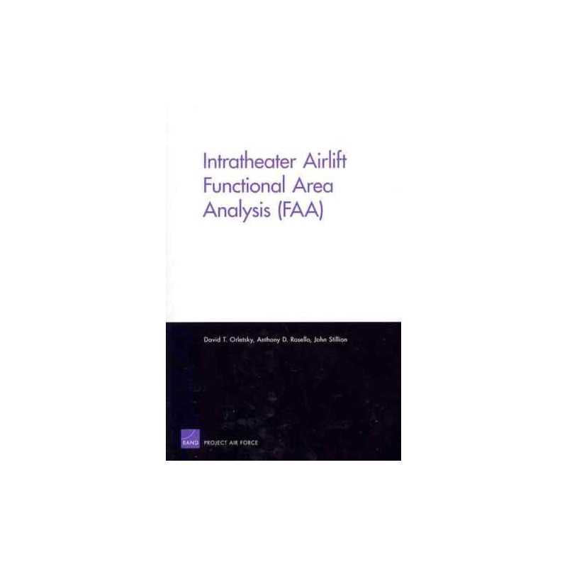 Intratheater Airlift Functional Area Analysis (Faa) - 9780833044174