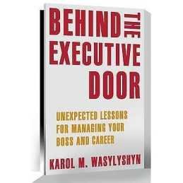 Behind the Executive Door - 9781461403753