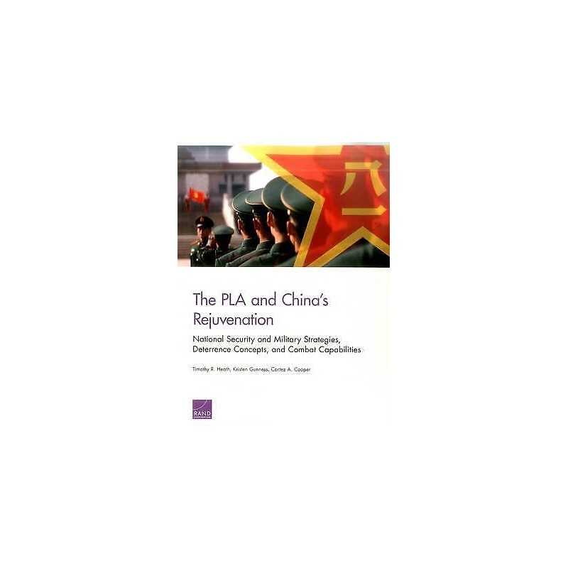 The PLA and Chinas Rejuvenation - 9780833095718