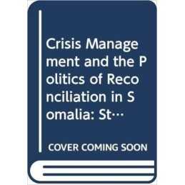 Crisis Management and the Politics of Reconciliation in Somalia - 9789171063564