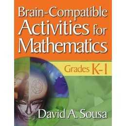 Brain-Compatible Activities for Mathematics, Grades K-1 - 9781412967839