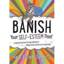 Banish Your Self-Esteem Thief - 9781849054621