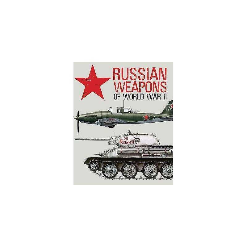 Russian Weapons of World War II - 9781782746300