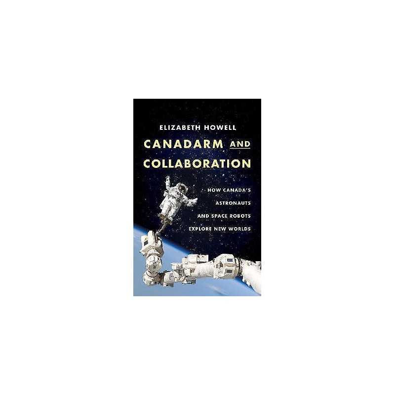 Canadarm And Collaboration - 9781770414426