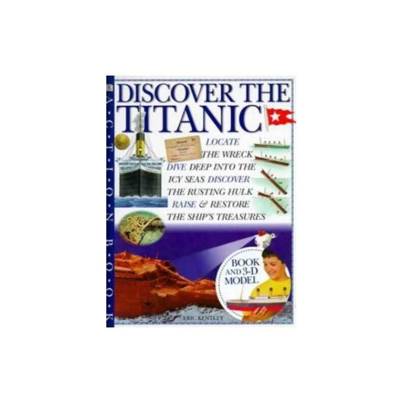 Action Book: Discover The Titanic (Action Books) by Kently, Eric Hardback Book