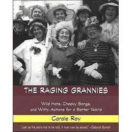 The Raging Grannies - 9781551642406
