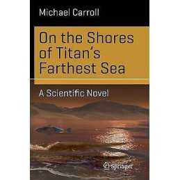 On the Shores of Titans Farthest Sea - 9783319177588