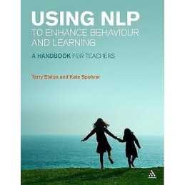 Using NLP to Enhance Behaviour and Learning - 9781855394438