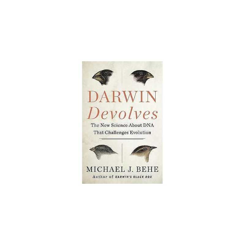 Darwin Devolves: The New Science About DNA That Challenges Ev... - 9780062842664