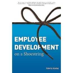 Employee Development on a Shoestring - 9781562868000