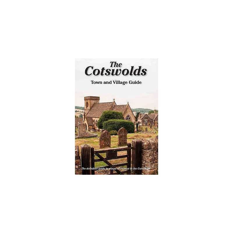 The Cotswolds Town and Village Guide - 9781874192787