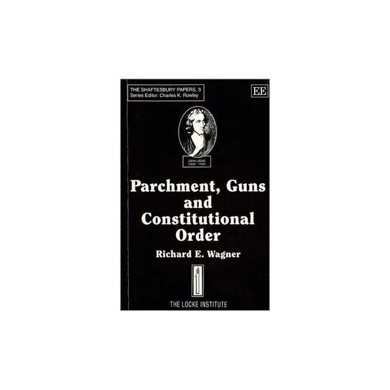 PARCHMENT, GUNS AND CONSTITUTIONAL ORDER - 9781852788391