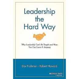 Leadership the Hard Way - 9781119116585