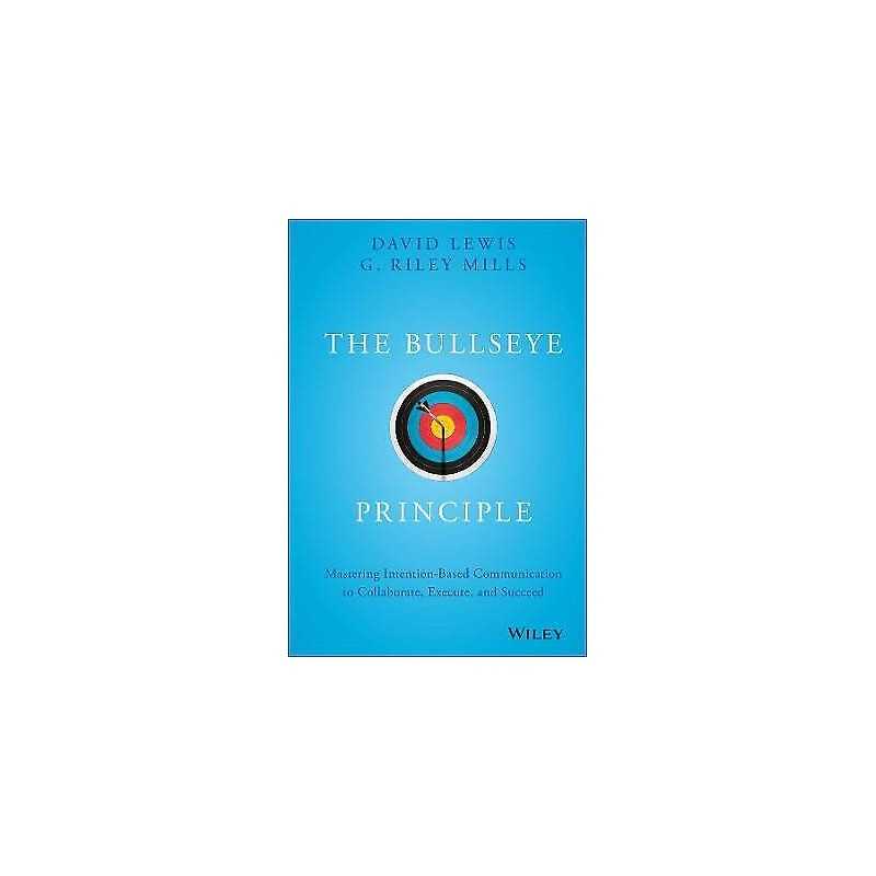 The Bullseye Principle - 9781119484714