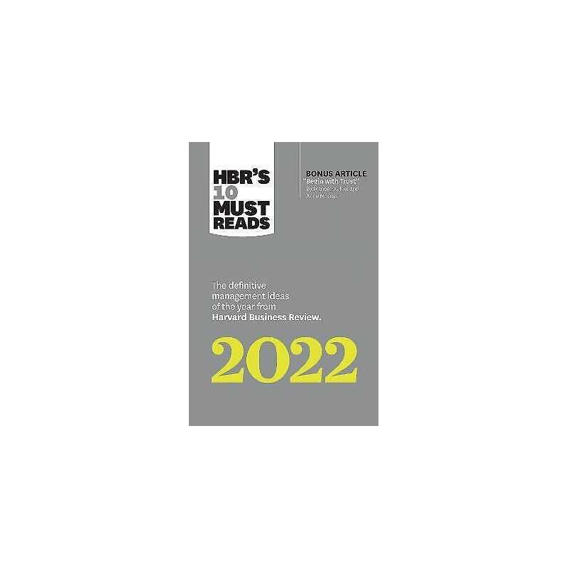 HBRs 10 Must Reads 2022: The Definitive Management Ideas of ... - 9781647822132