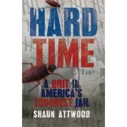 Hard Time: A Brit in Americas Toughest Jail by Shaun Attwood Paperback Book The