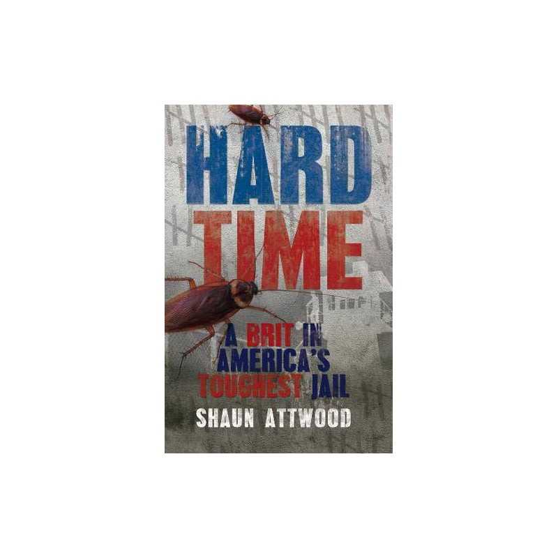 Hard Time: A Brit in Americas Toughest Jail by Shaun Attwood Paperback Book The