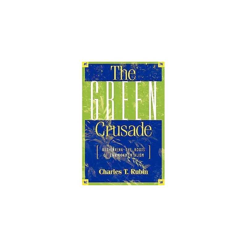The Green Crusade - 9780847688173