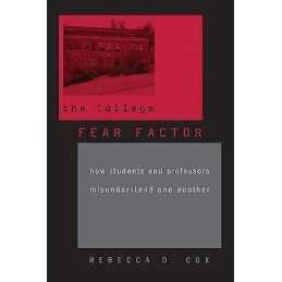 The College Fear Factor - 9780674060166