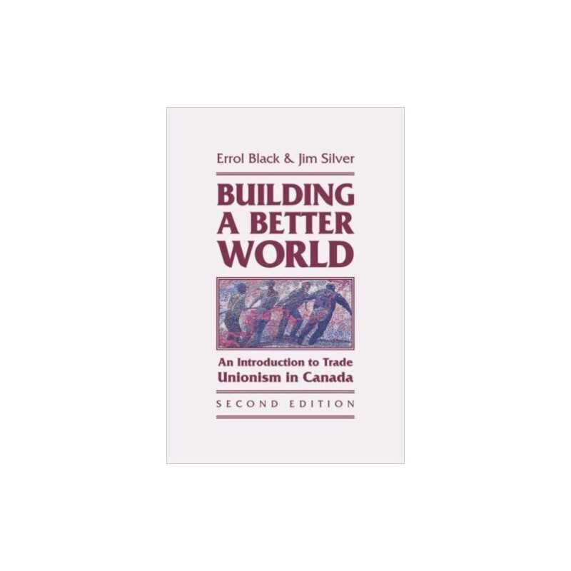 Building a Better World - 9781552662601