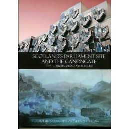 Scotlands Parliament Site and the Canongate - 9780903903455