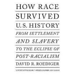 How Race Survived US History - 9781788736466