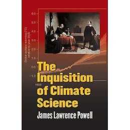 The Inquisition of Climate Science - 9780231157193