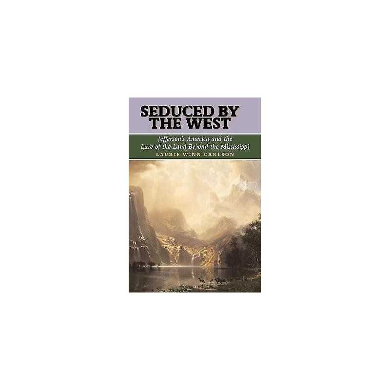 Seduced by the West - 9781566634908