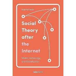 Social Theory After the Internet - 9781787351233