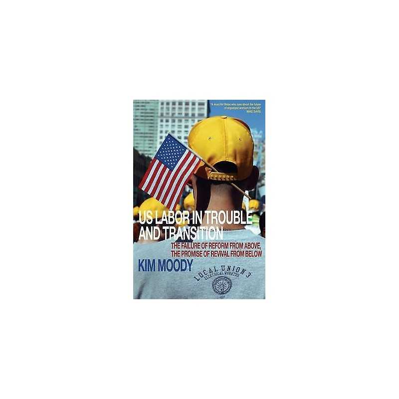 US Labor in Trouble and Transition - 9781844671540