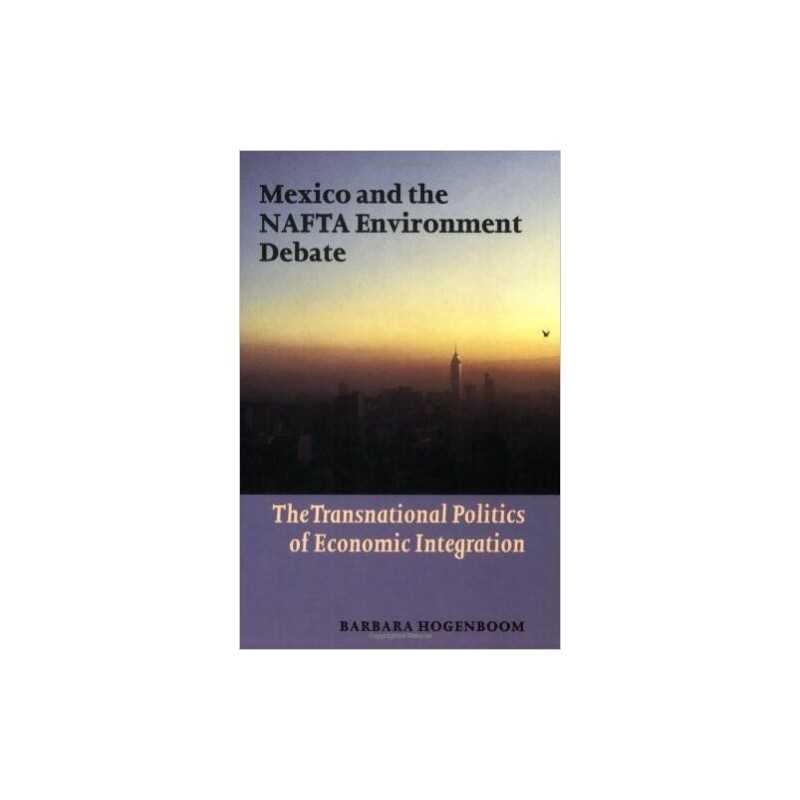 Mexico and the NAFTA Environment Debate - 9789057270147