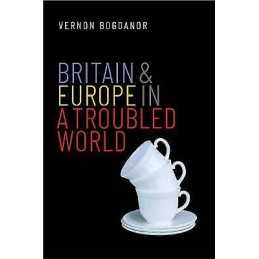 Britain and Europe in a Troubled World - 9780300245615