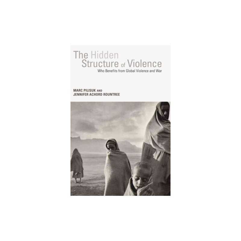 Hidden Structure of Violence - 9781583675427