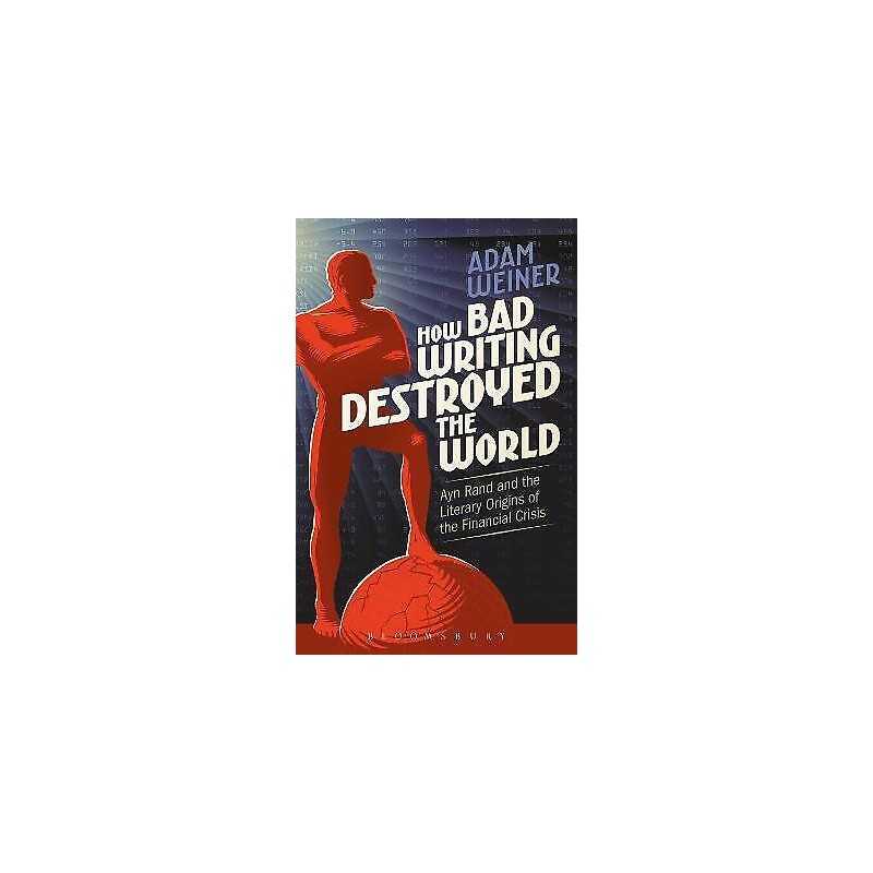 How Bad Writing Destroyed the World - 9781501313110
