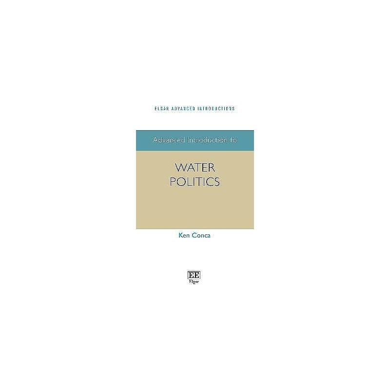Advanced Introduction to Water Politics - 9781839102059