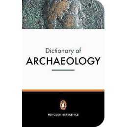 The New Penguin Dictionary of Archaeology - 9780140514476